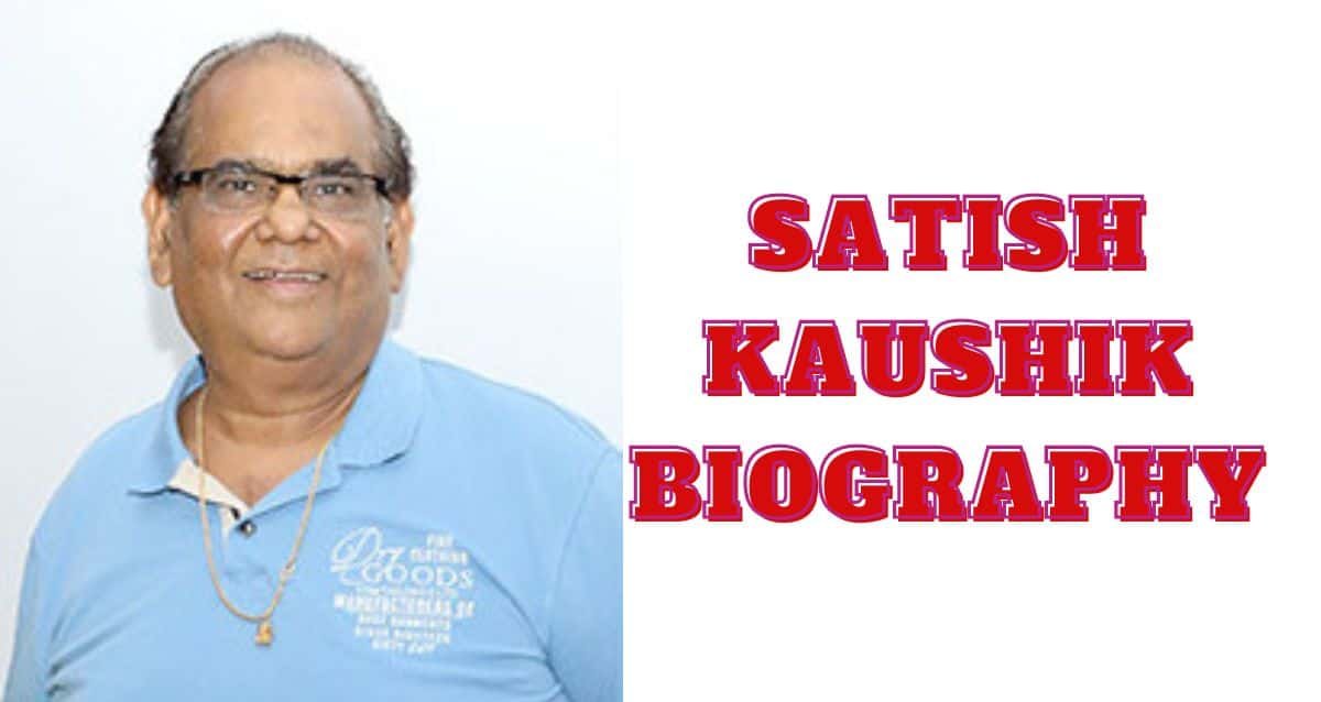 SATISH KAUSHIK BIOGRAPHY