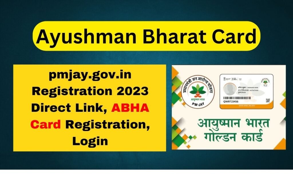 pmjay.gov.in Registration 2023 Direct Link, ABHA Card Registration, Login
