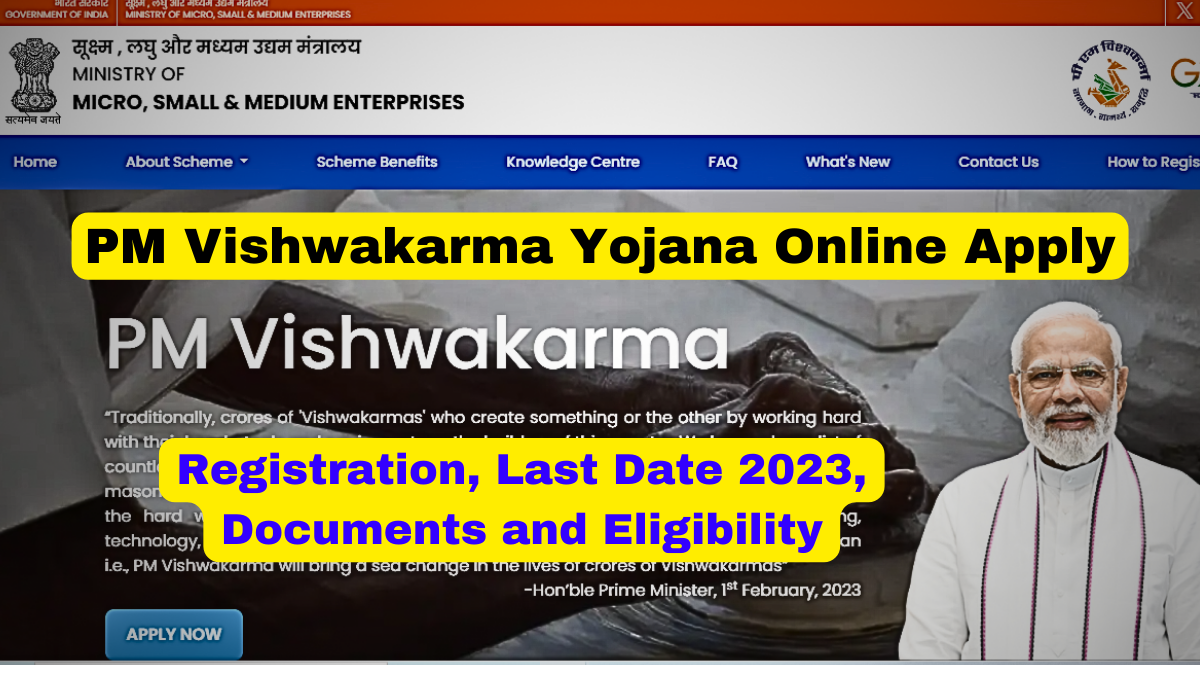 PM Vishwakarma Yojana Online Apply, Registration, Last Date, Documents, Eligibility