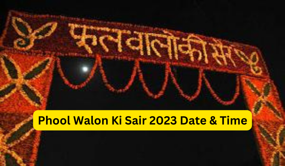 Phool Walon Ki Sair 2023 Date & Time, Significance