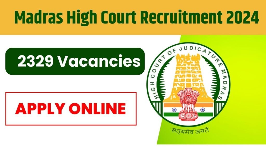 www.mhc.tn.gov.in 2024 Apply Online: Recruitment for 2329 Vacancies in Madras High Court